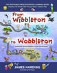 From Wibbleton to Wobbleton Book